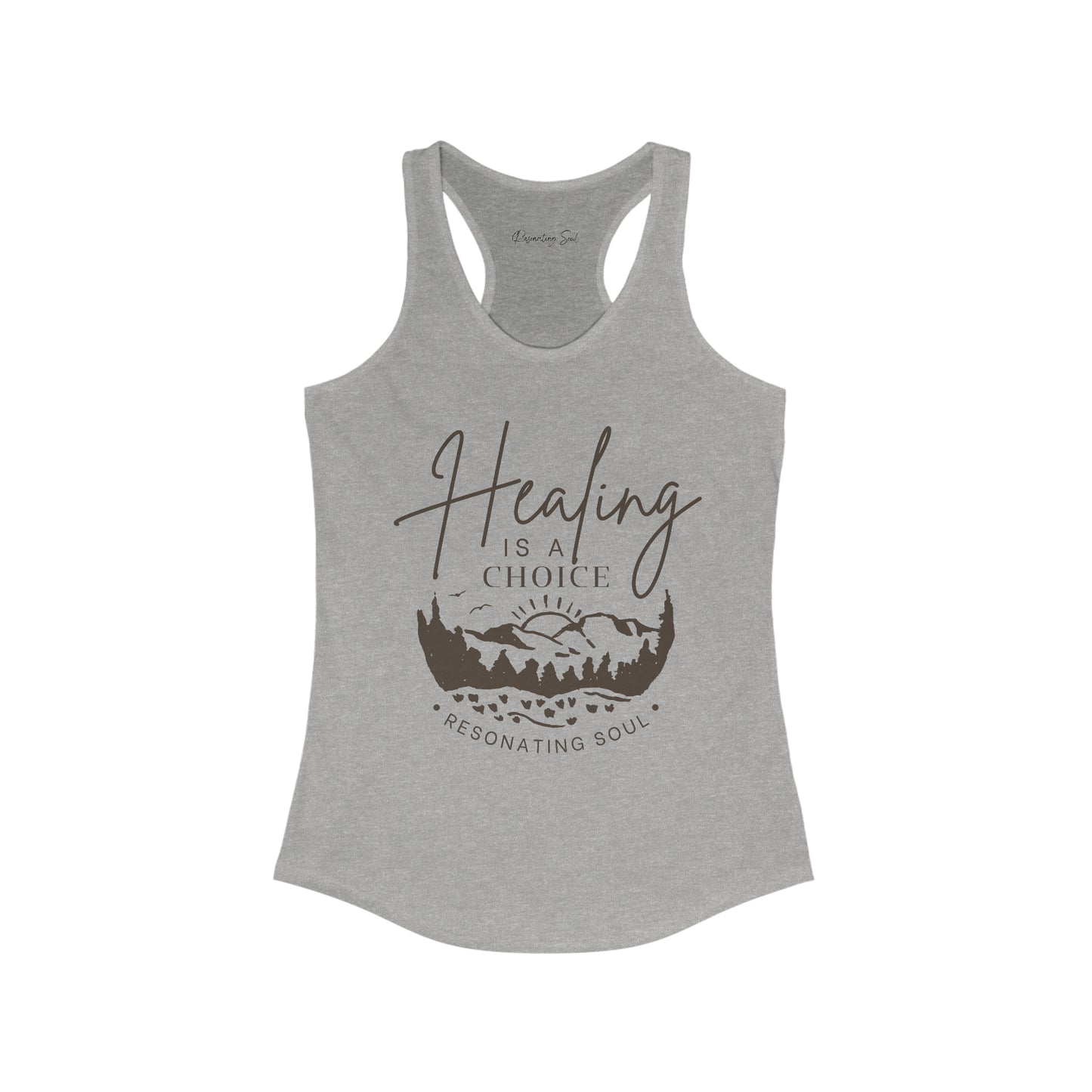 "Healing is a Choice" Women's Ideal Racerback Tank