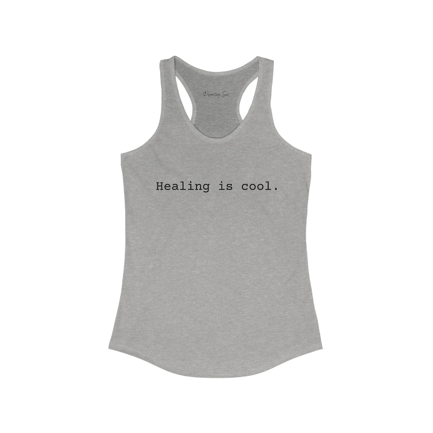 "Healing is Cool" Women's Ideal Racerback Tank